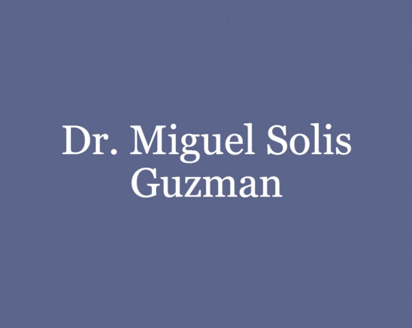 Dr. Miguel Solis Guzman