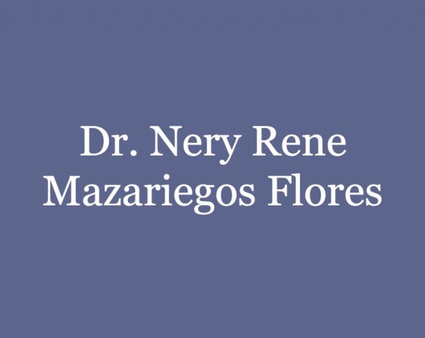 Dr. Nery Rene Mazariegos Flores